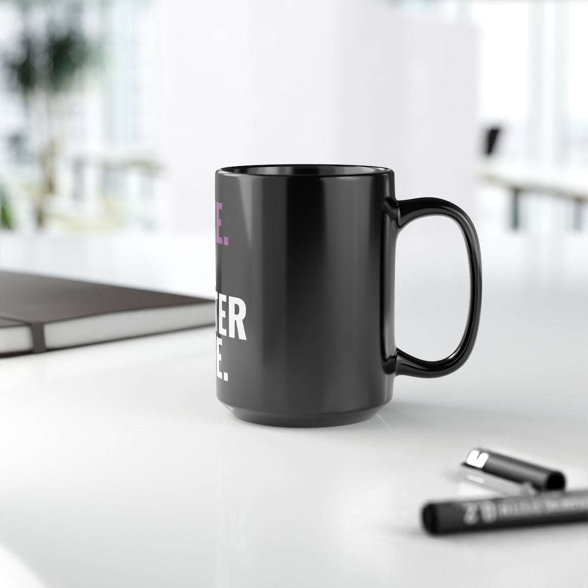 Live. A Better Life. 11oz Mug